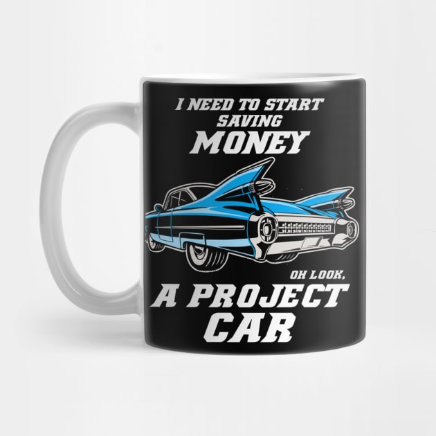 Oh look, Project Car funny Tuning Car Guy Mechanic Racing by FunnyphskStore